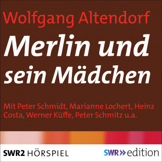 Wolfgang Altendorf: Merlin und sein Mädchen