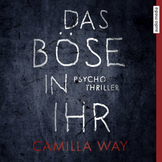 Camilla Way: Das Böse in ihr