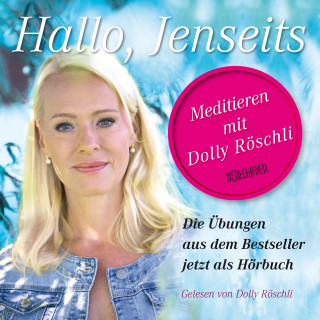 Dolly Röschli: Hallo, Jenseits