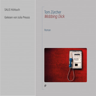 Tom Zürcher: Mobbing Dick