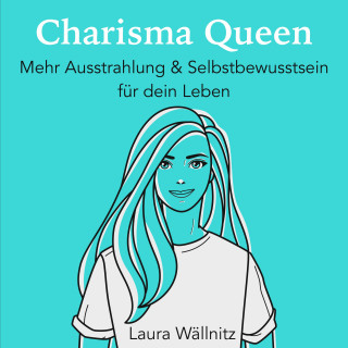 Laura Wällnitz: Charisma Queen