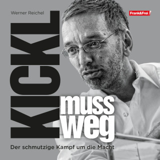 Werner Reichel: Kickl muss weg