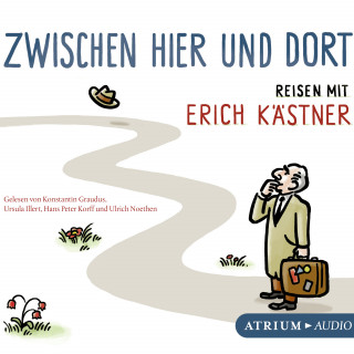 Erich Kästner: Zwischen hier und dort