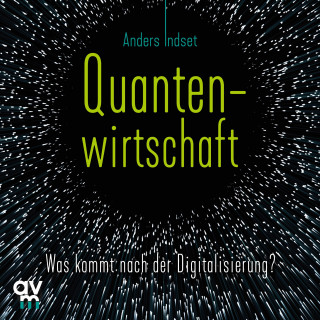 Anders Indset: Quantenwirtschaft