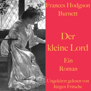Frances Hodgson Burnett: Frances Hodgson Burnett: Der kleine Lord