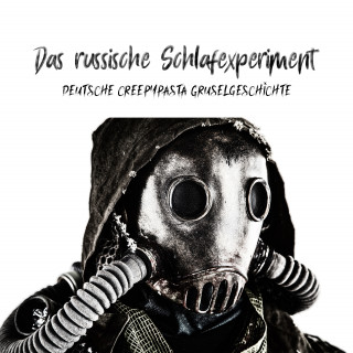 Creepypasta: Das russische Schlafexperiment