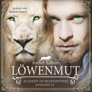 Amber Auburn: Löwenmut, Episode 21 - Fantasy-Serie