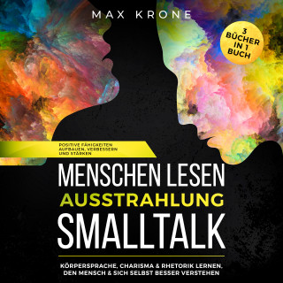 Max Krone: Menschen lesen Ausstrahlung Smalltalk
