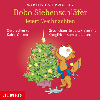 Markus Osterwalder: Bobo Siebenschläfer feiert Weihnachten
