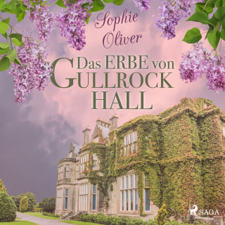Sophie Oliver: Das Erbe von Gullrock Hall