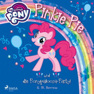 G. M. Berrow: My Little Pony, Pinkie Pie und die Ponypalooza-Party! (Ungekürzt)