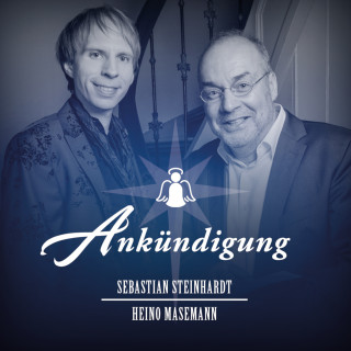 Heino Masemann, Sebastian Steinhardt: Ankündigung