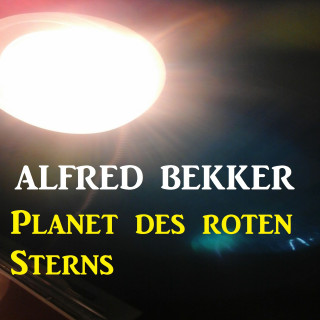 Alfred Bekker: Planet des roten Sterns