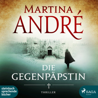 Martina André: Die Gegenpäpstin (Ungekürzt)