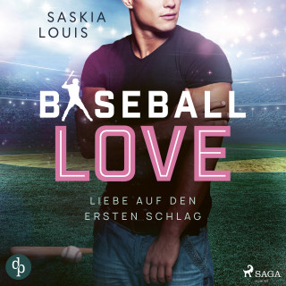 Saskia Louis: Liebe auf den ersten Schlag - Baseball Love 1 (Ungekürzt)