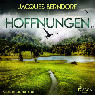 Jacques Berndorf: Hoffnungen - Kurzkrimi aus der Eifel (Ungekürzt)