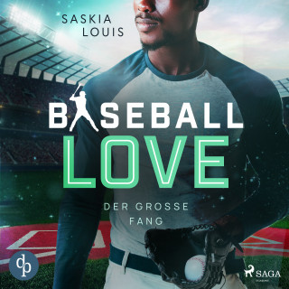 Saskia Louis: Der große Fang - Baseball Love 5 (Ungekürzt)