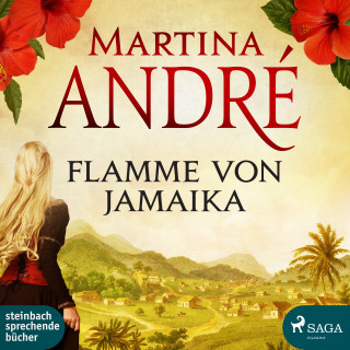 Martina André: Flamme von Jamaika (Ungekürzt)