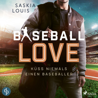 Saskia Louis: Küss niemals einen Baseballer - Baseball Love 2 (Ungekürzt)