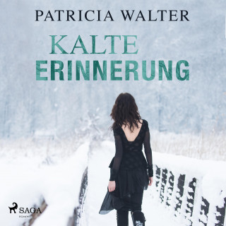 Patricia Walter: Kalte Erinnerung (Ungekürzt)