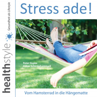 Peter Hupke, Abbas Schirmohammadi: Stress ade!