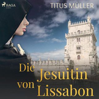 Titus Müller: Die Jesuitin von Lissabon