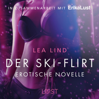 Lea Lind: Der Ski-Flirt: Erotische Novelle (Ungekürzt)