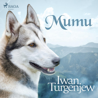 Iwan Turgenjew: Mumu (Ungekürzt)