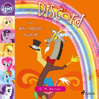G. M. Berrow: My Little Pony - Discord und das magische Musical