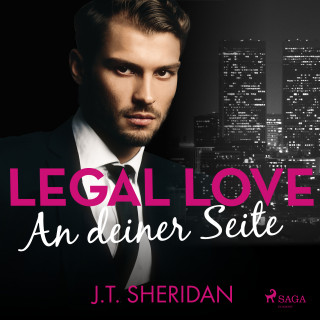 J. T. Sheridan: Legal Love - An deiner Seite