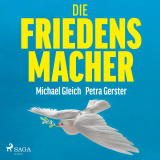 Michael Gleich, Petra Gerster: Die Friedensmacher