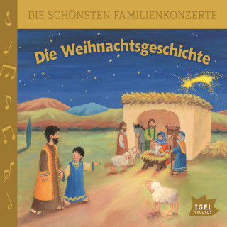 Matthias Haase: Die schönsten Familienkonzerte. Die Weihnachtsgeschichte