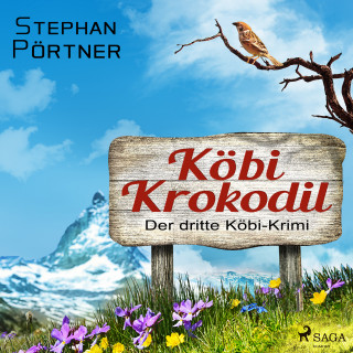 Stephan Pörtner: Köbi Krokodil - Der dritte Köbi-Krimi