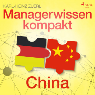 Karl-Heinz Zuerl: Managerwissen kompakt - China