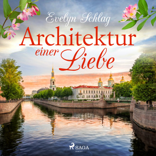 Evelyn Schlag: Architektur einer Liebe