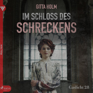Gitta Holm: Gaslicht 28: Im Schloß des Schreckens (Ungekürzt)