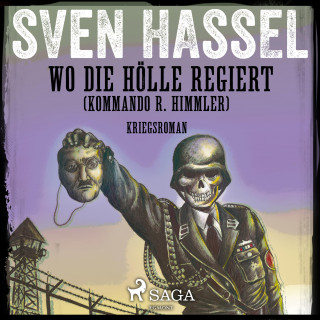 Sven Hassel: Wo die Hölle regiert (Kommando R. Himmler) - Kriegsroman