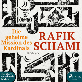 Rafik Schami: Die Geheime Mission des Kardinals (Ungekürzt)