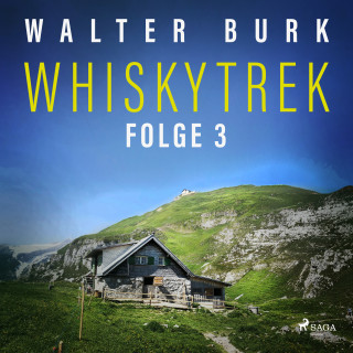 Walter Burk: Whiskytrek, Folge 3: Whiskytrek (Ungekürzt)