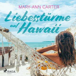 Mary-Ann Carter: Liebesstürme auf Hawaii (Ungekürzt)