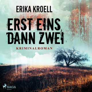 Erika Kroell: Erst eins, dann zwei (Ungekürzt)