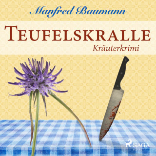 Manfred Baumann: Teufelskralle - Kräuterkrimi (Ungekürzt)