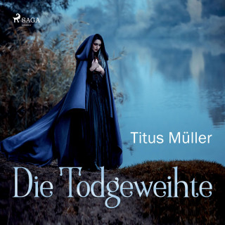 Titus Müller: Die Todgeweihte