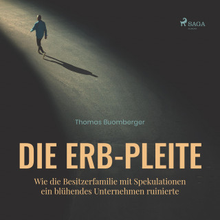 Thomas Buomberger: Die Erb-Pleite (Ungekürzt)