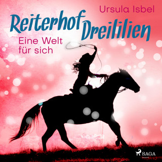 Ursula Isbel: Eine Welt für sich - Reiterhof Dreililien 6 (Ungekürzt)