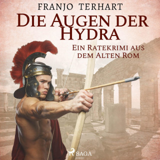 Franjo Terhart: Die Augen der Hydra - Ein Ratekrimi aus dem Alten Rom (Ungekürzt)
