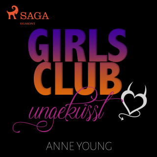Anne Young: Girls Club - ungeküsst (Ungekürzt)