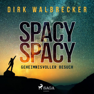 Dirk Walbrecker: Spacy Spacy - Geheimnisvoller Besuch