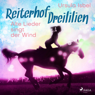 Ursula Isbel: Alte Lieder singt der Wind - Reiterhof Dreililien 5 (Ungekürzt)