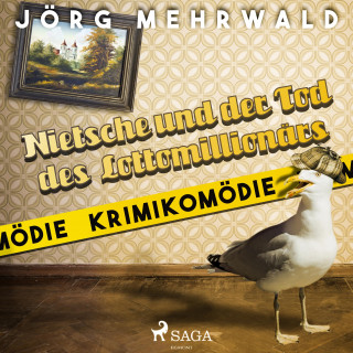 Jörg Mehrwald: Nietsche und der Tod des Lottomillionärs - Krimikomödie (Ungekürzt)